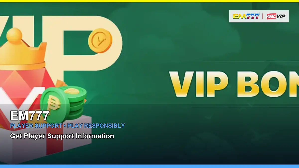 EM777 account safety and casino help for Philippine players